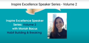 Inspire Excellence Speaker Series Habit Building & Breaking