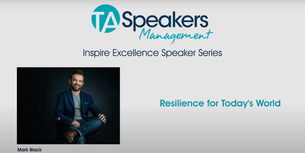 Resilience for Todays World with Mark Black Speaker Author & Coach