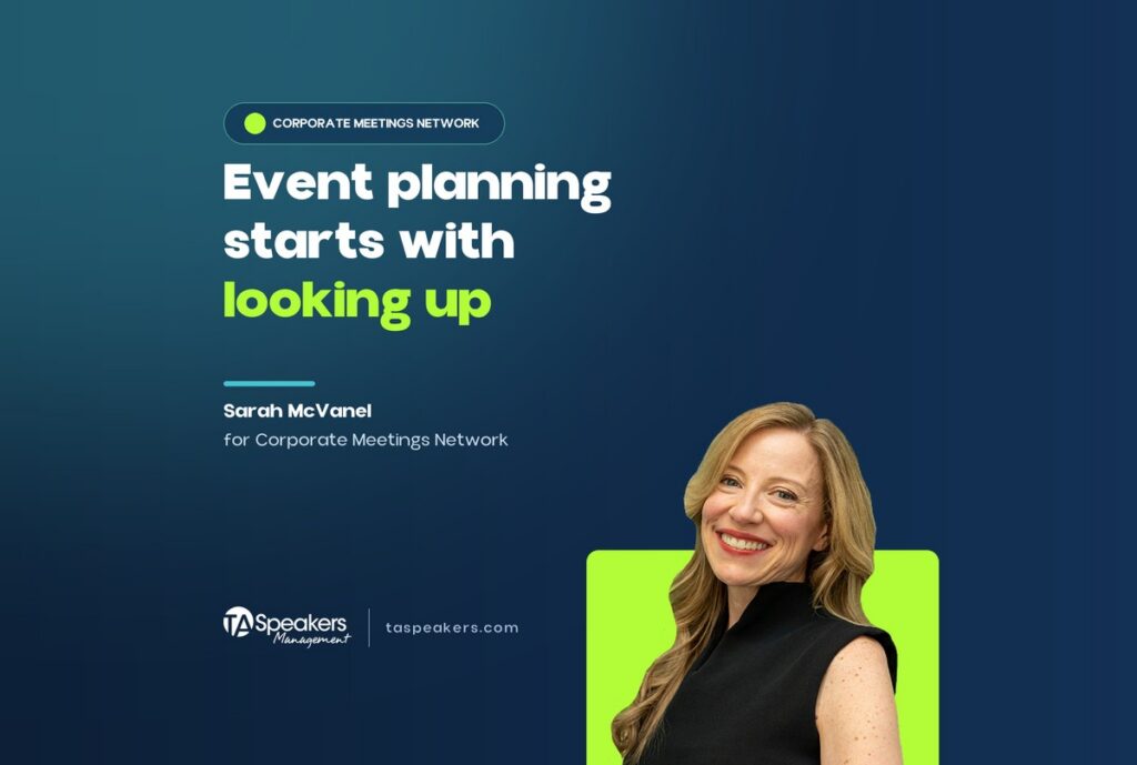 Sarah McVanel, Event planning starts with looking up, for Corporate Meetings Network